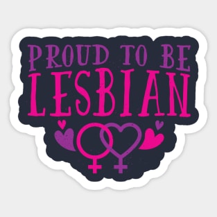 Proud to be a lesbian Sticker